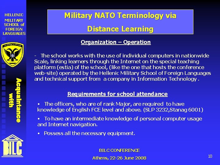 HELLENIC MILITARY SCHOOL of FOREIGN LANGUAGES Military NATO Terminology via Distance Learning Organization –