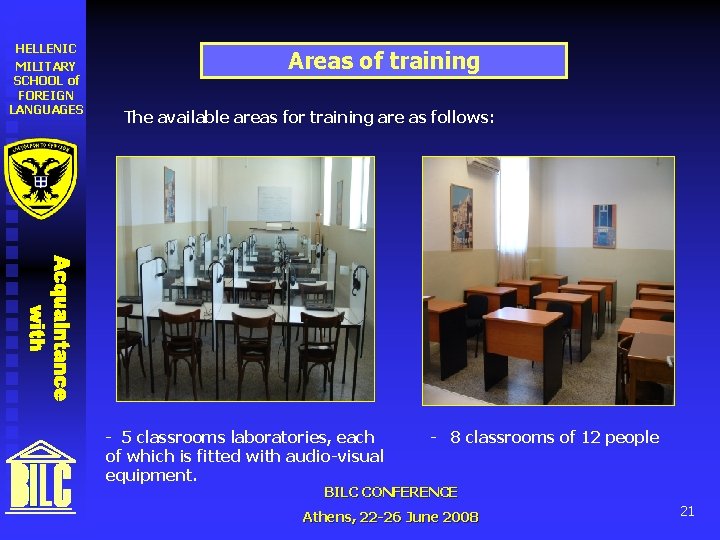 HELLENIC MILITARY SCHOOL of FOREIGN LANGUAGES Areas of training The available areas for training
