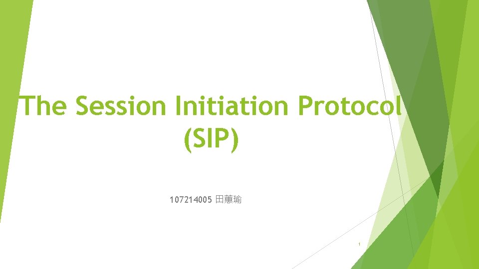 The Session Initiation Protocol (SIP) 107214005 田蕙瑜 1 