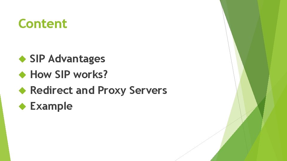 Content SIP Advantages How SIP works? Redirect and Proxy Servers Example 2 