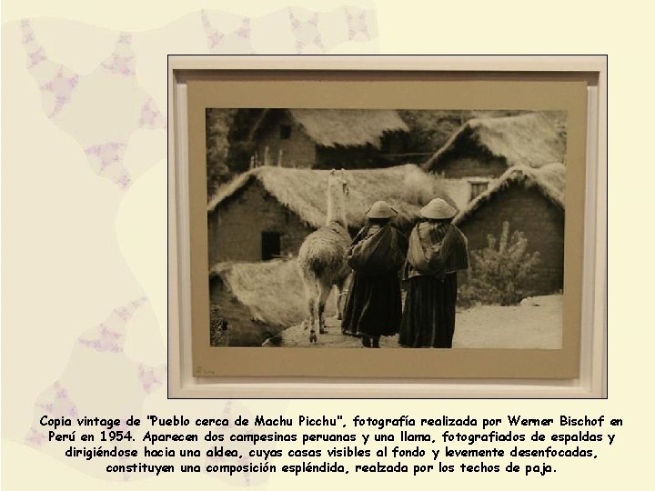 Copia vintage de "Pueblo cerca de Machu Picchu", fotografía realizada por Werner Bischof en