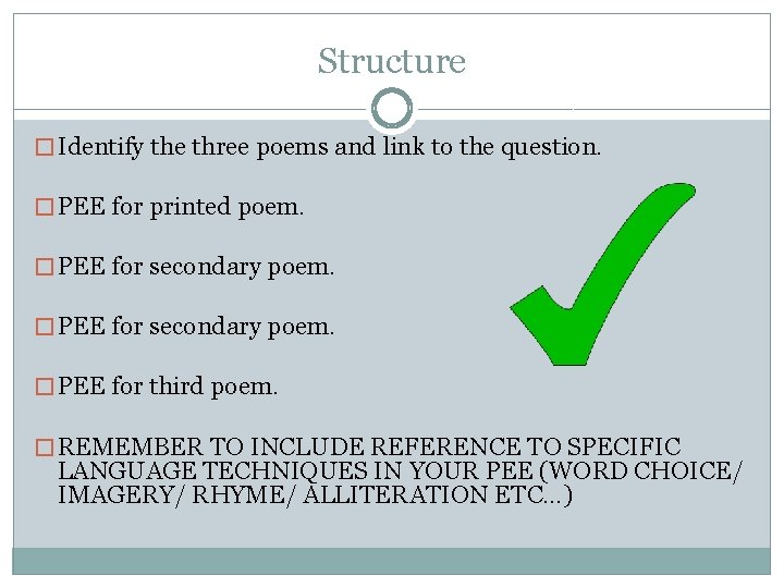 Structure � Identify the three poems and link to the question. � PEE for