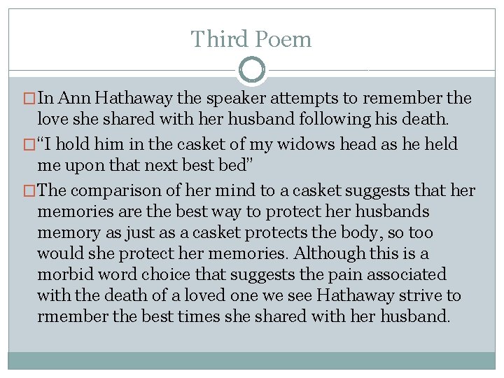 Third Poem �In Ann Hathaway the speaker attempts to remember the love shared with