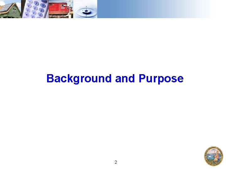 Background and Purpose 2 
