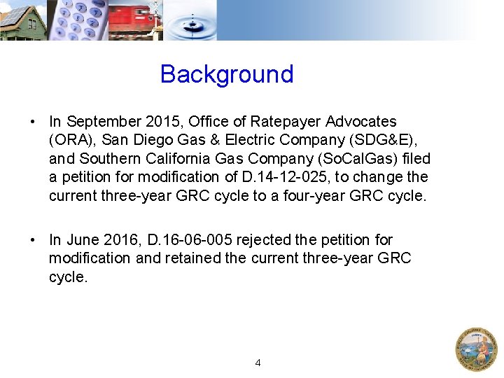 Background • In September 2015, Office of Ratepayer Advocates (ORA), San Diego Gas &