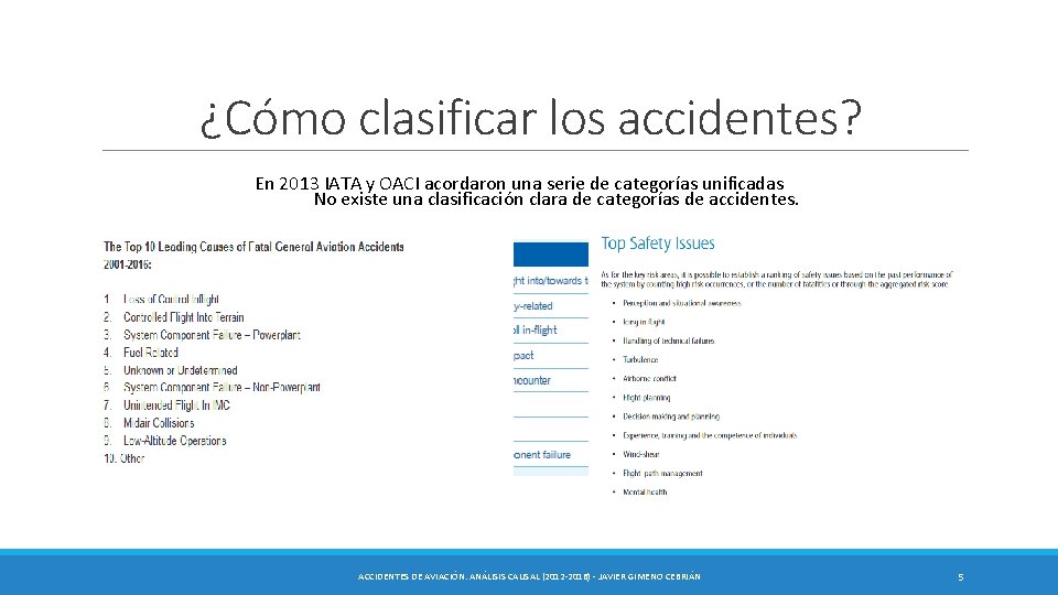 ¿Cómo clasificar los accidentes? En 2013 IATA y OACI acordaron una serie de categorías
