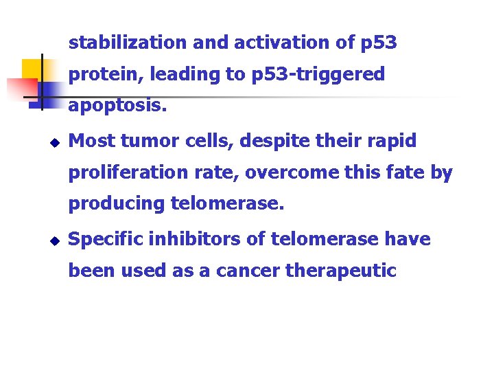 stabilization and activation of p 53 protein, leading to p 53 -triggered apoptosis. u