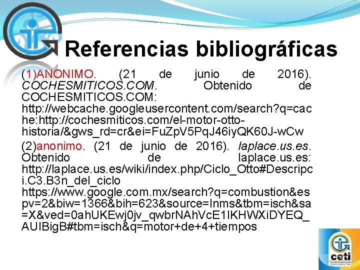 Referencias bibliográficas (1)ANONIMO. (21 de junio de 2016). COCHESMITICOS. COM. Obtenido de COCHESMITICOS. COM: