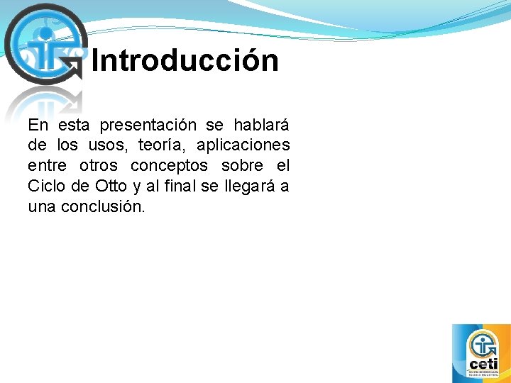 Introducción En esta presentación se hablará de los usos, teoría, aplicaciones entre otros conceptos