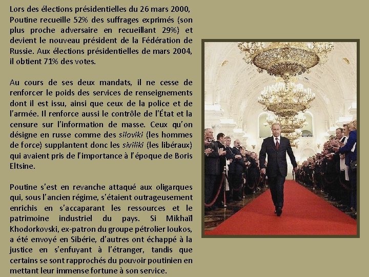 Lors des élections présidentielles du 26 mars 2000, Poutine recueille 52% des suffrages exprimés