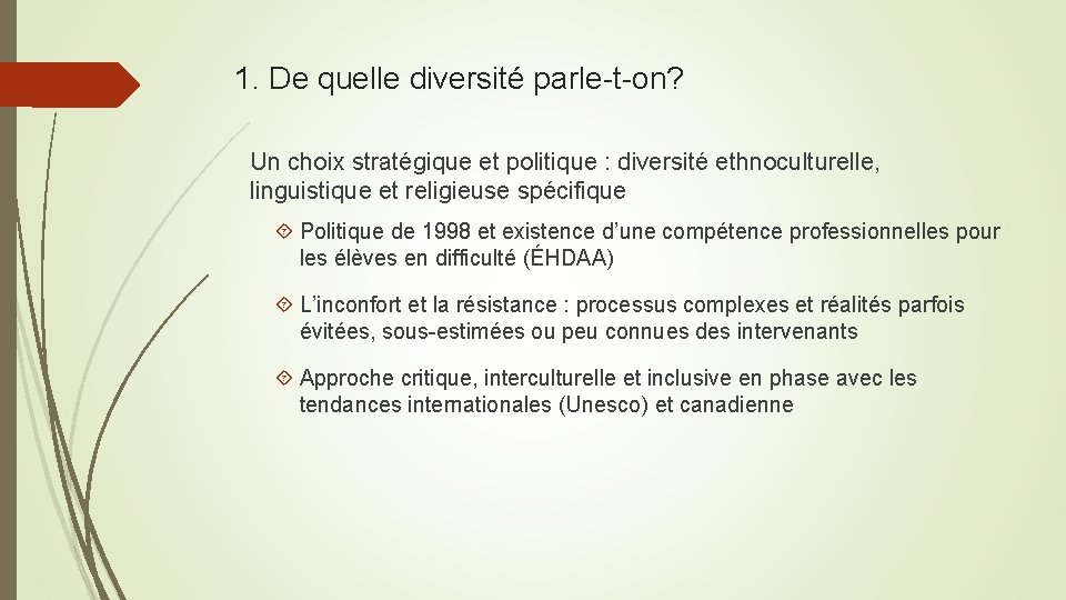 1. De quelle diversité parle-t-on? Un choix stratégique et politique : diversité ethnoculturelle, linguistique