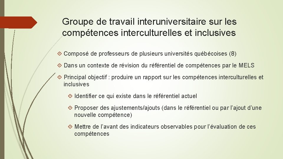 Groupe de travail interuniversitaire sur les compétences interculturelles et inclusives Composé de professeurs de