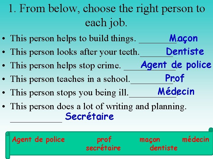 1. From below, choose the right person to each job. • • • Maçon