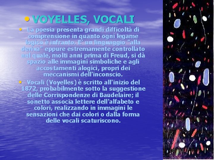  • VOYELLES, VOCALI • La poesia presenta grandi difficoltà di comprensione in quanto