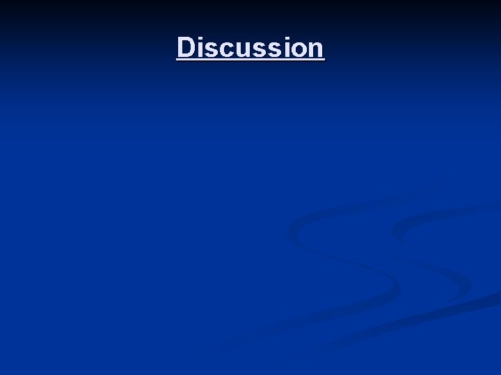 Discussion Discussion