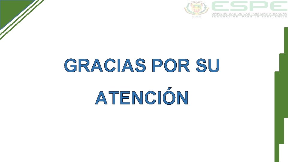 GRACIAS POR SU ATENCIÓN 