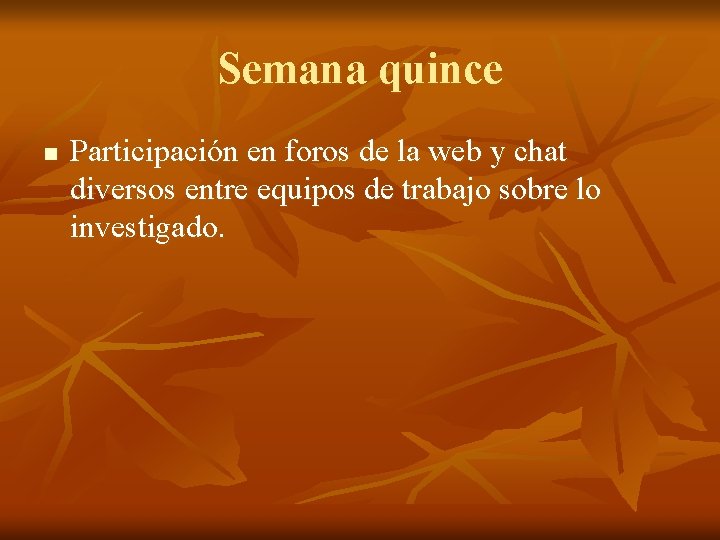 CRONOGRAMA SEMANA UNO Presentacin del proyecto de los
