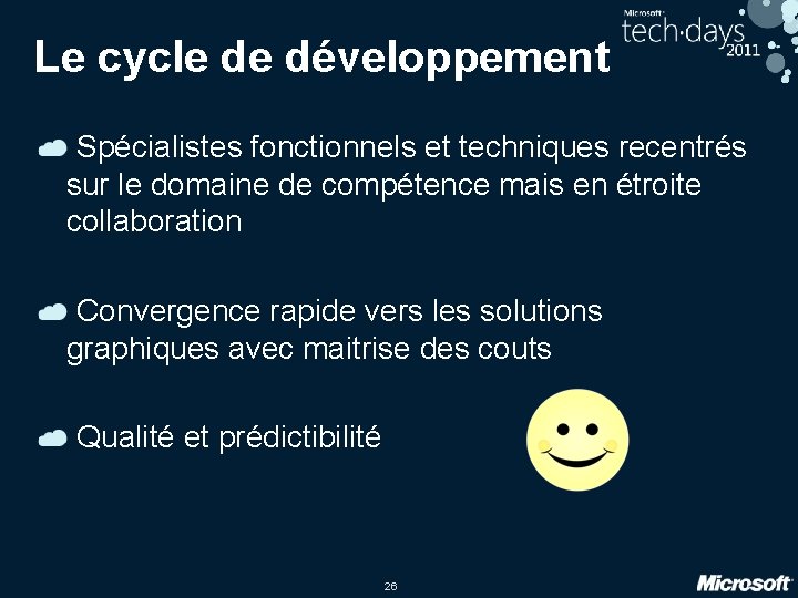 Le cycle de développement Spécialistes fonctionnels et techniques recentrés sur le domaine de compétence