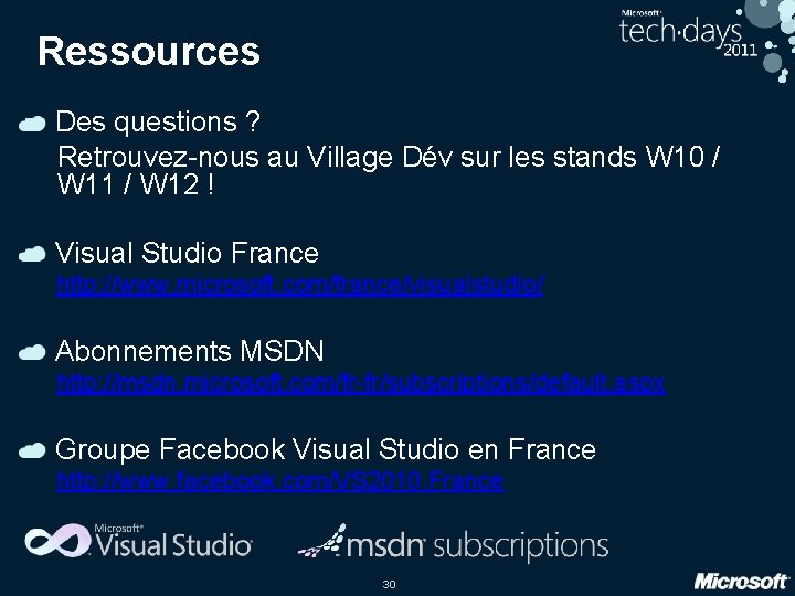 Ressources Des questions ? Retrouvez-nous au Village Dév sur les stands W 10 /