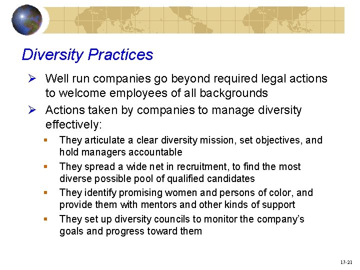 Diversity Practices Ø Well run companies go beyond required legal actions to welcome employees