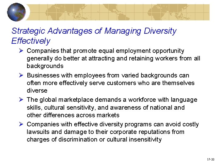 Strategic Advantages of Managing Diversity Effectively Ø Companies that promote equal employment opportunity generally