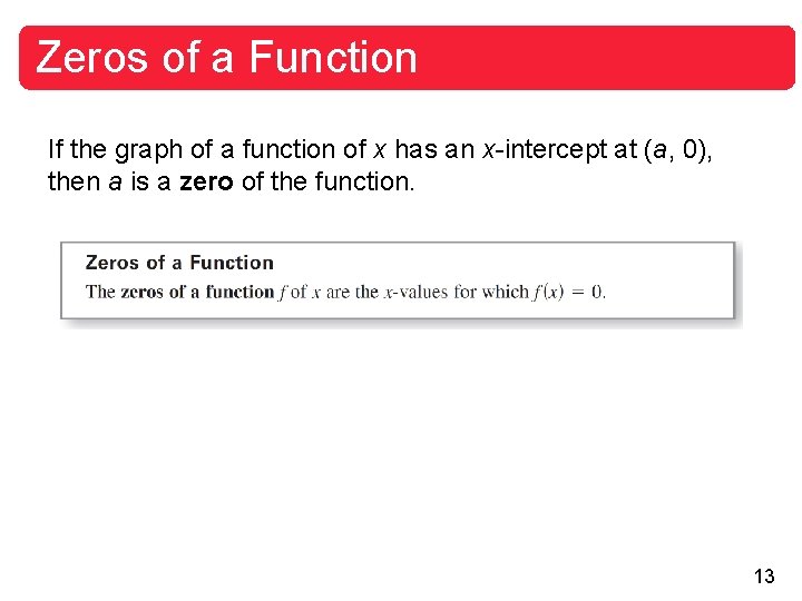 Zeros of a Function If the graph of a function of x has an