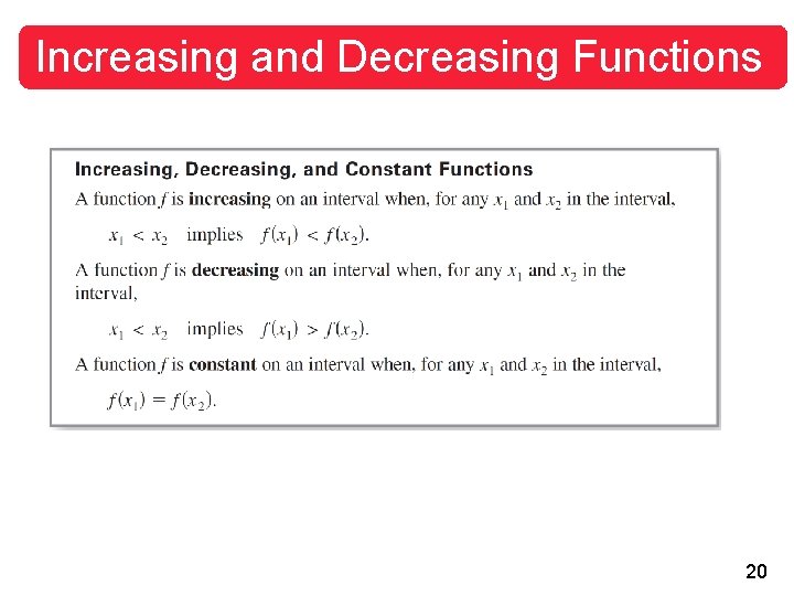 Increasing and Decreasing Functions 20 