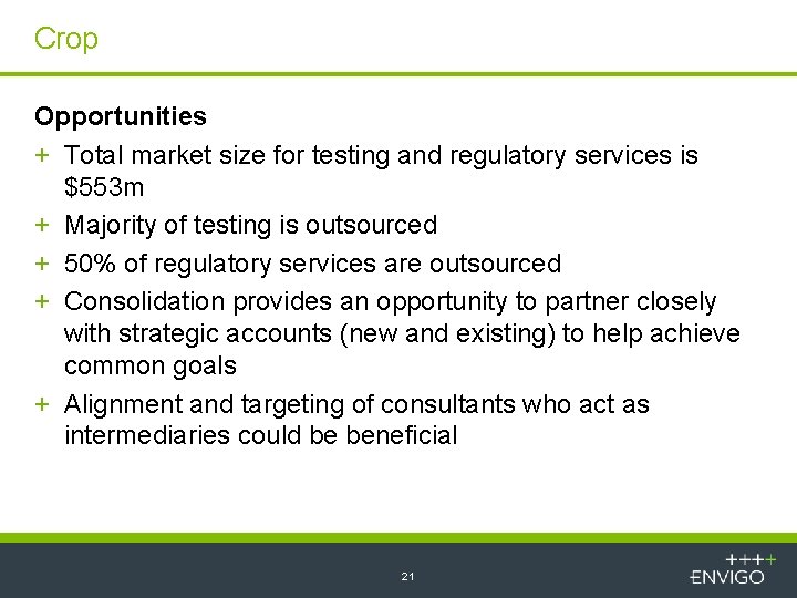 Crop Opportunities + Total market size for testing and regulatory services is $553 m