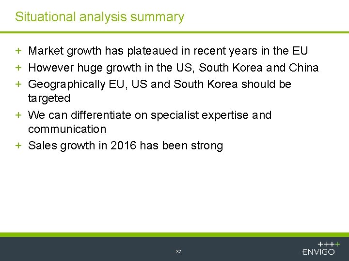Situational analysis summary + Market growth has plateaued in recent years in the EU