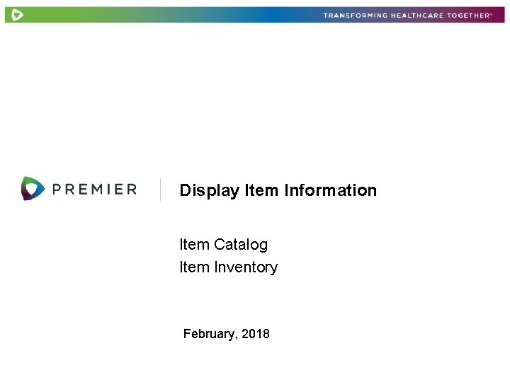 Display Item Information Item Catalog Item Inventory February, 2018 