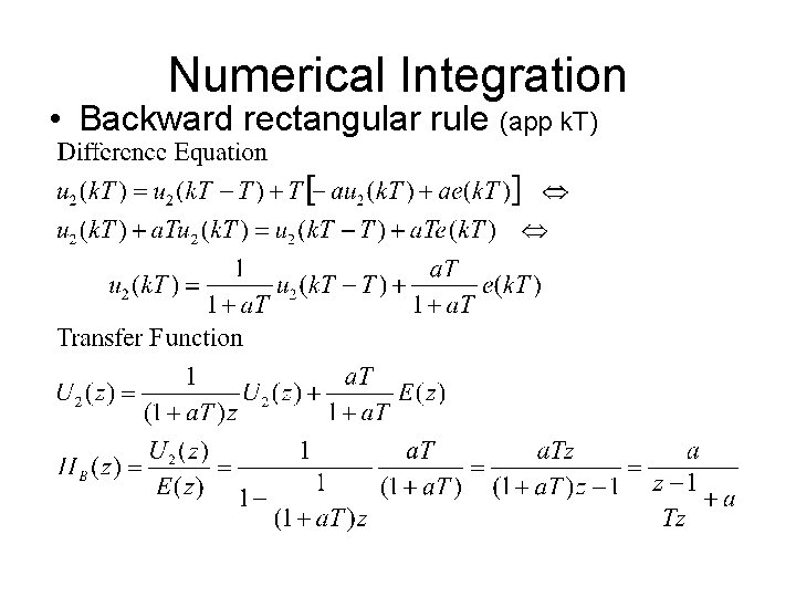 Numerical Integration • Backward rectangular rule (app k. T) 