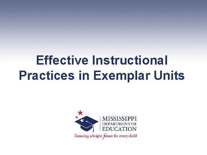 Effective Instructional Practices in Exemplar Units 