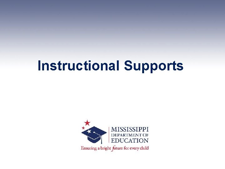 Instructional Supports 