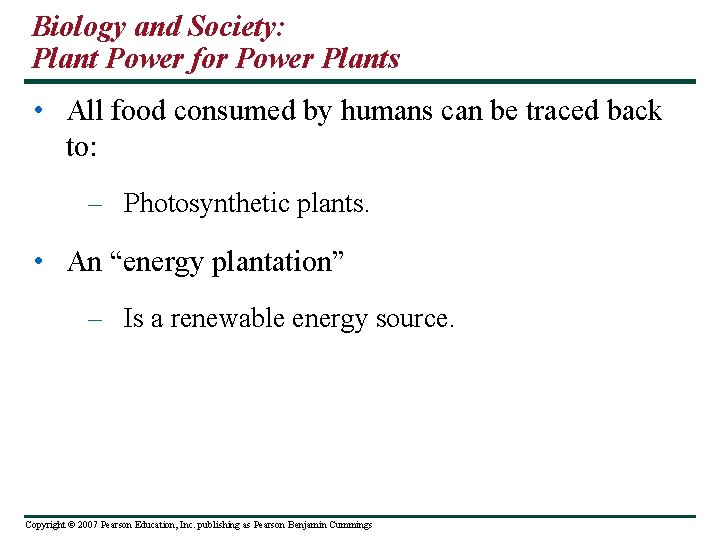 Biology and Society: Plant Power for Power Plants • All food consumed by humans