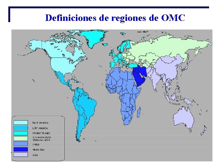 Definiciones de regiones de OMC 40 Definiciones de regiones de OMC 40