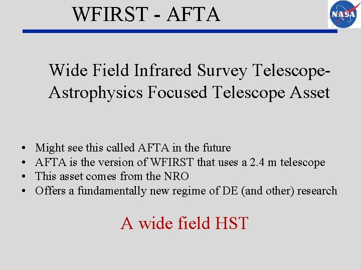 WFIRST - AFTA Wide Field Infrared Survey Telescope. Astrophysics Focused Telescope Asset • •