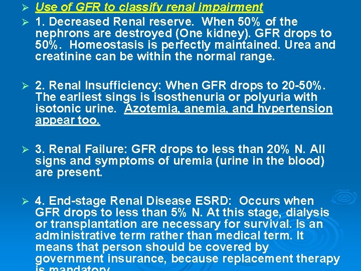 Ø Ø Use of GFR to classify renal impairment 1. Decreased Renal reserve. When