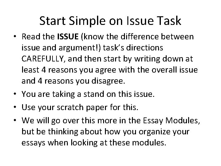 Start Simple on Issue Task • Read the ISSUE (know the difference between issue