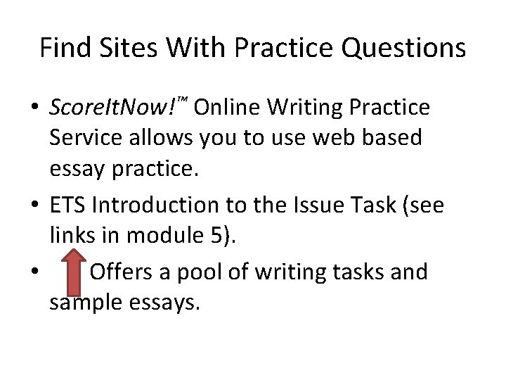 Find Sites With Practice Questions • Score. It. Now!™ Online Writing Practice Service allows