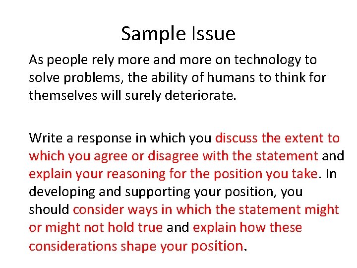 Sample Issue As people rely more and more on technology to solve problems, the Sample Issue As people rely more and more on technology to solve problems, the