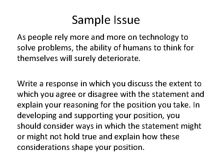 Sample Issue As people rely more and more on technology to solve problems, the Sample Issue As people rely more and more on technology to solve problems, the