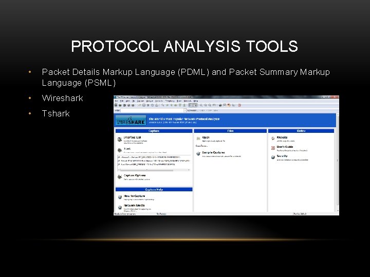 PROTOCOL ANALYSIS TOOLS • Packet Details Markup Language (PDML) and Packet Summary Markup Language
