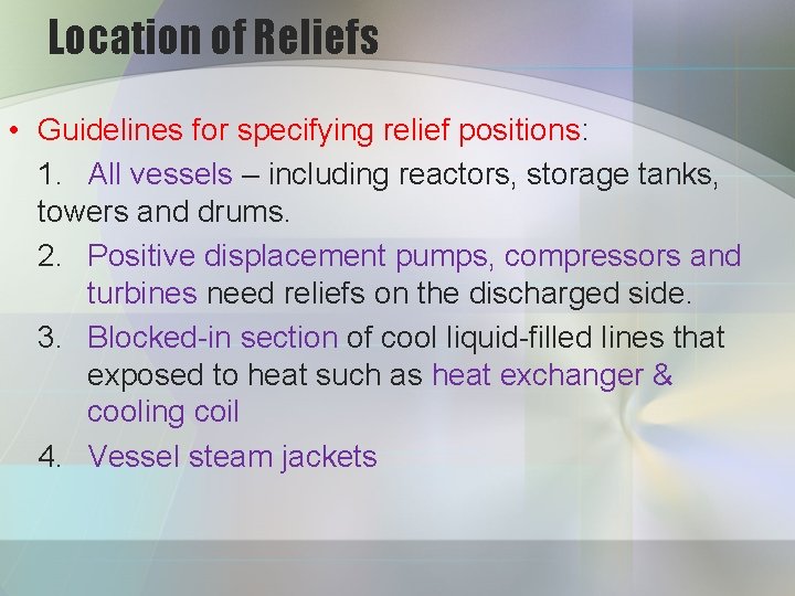 Location of Reliefs • Guidelines for specifying relief positions: 1. All vessels – including