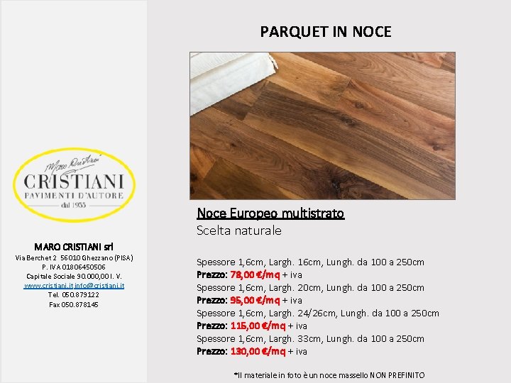 PARQUET IN NOCE Noce Europeo multistrato Scelta naturale MARO CRISTIANI srl Via Berchet 2