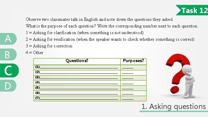 Task 12 A B c D Observe two classmates talk in English and note