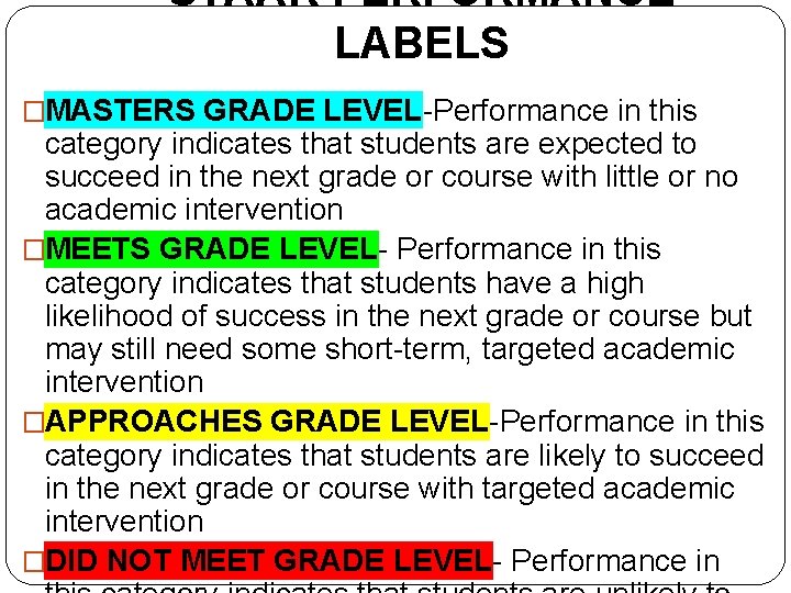 STAAR PERFORMANCE LABELS �MASTERS GRADE LEVEL-Performance in this category indicates that students are expected