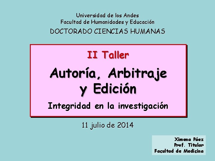 Universidad de los Andes Facultad de Humanidades y Educación DOCTORADO CIENCIAS HUMANAS II Taller