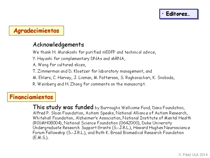  • Editores… Agradecimientos Acknowledgements We thank H. Murakoshi for purified m. EGFP and