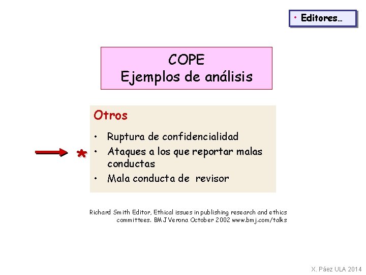  • Editores… COPE Ejemplos de análisis Otros * • Ruptura de confidencialidad •