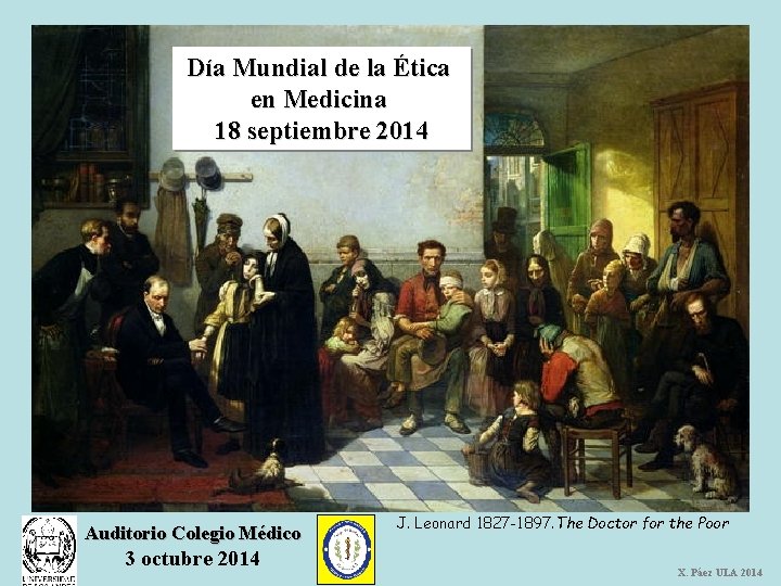 Día Mundial de la Ética en Medicina 18 septiembre 2014 Auditorio Colegio Médico 3
